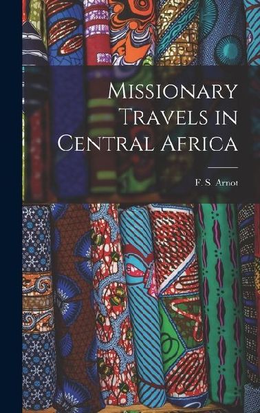 Missionary Travels in Central Africa