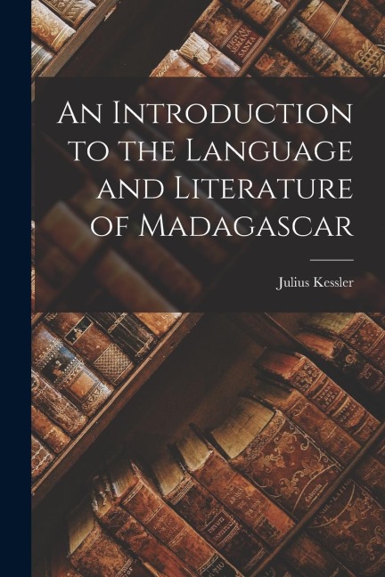 An Introduction to the Language and Literature of Madagascar