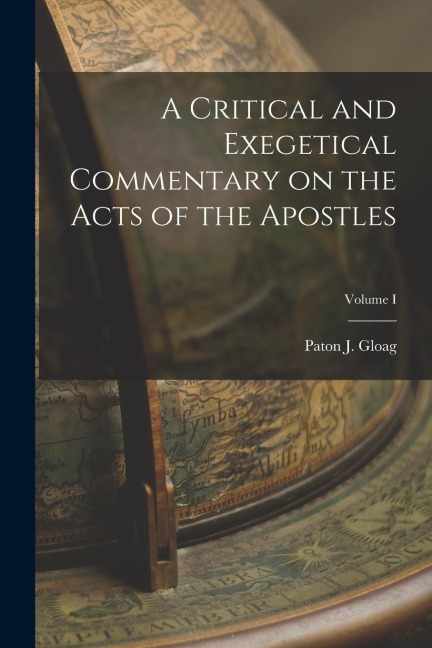 A Critical and Exegetical Commentary on the Acts of the Apostles; Volume I