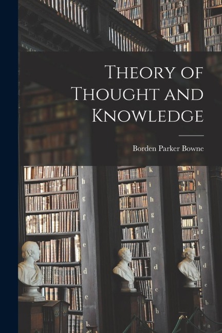 Theory of Thought and Knowledge