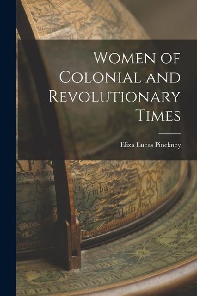 Women of Colonial and Revolutionary Times