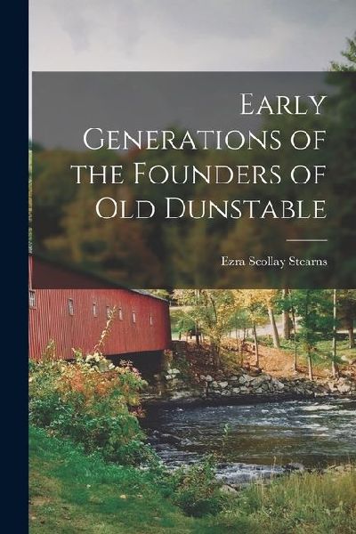 Early Generations of the Founders of Old Dunstable
