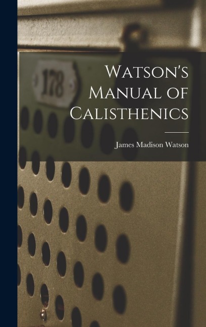 Watsons Manual of Calisthenics