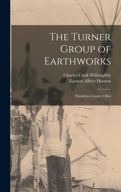 The Turner Group of Earthworks: Hamilton County, Ohio
