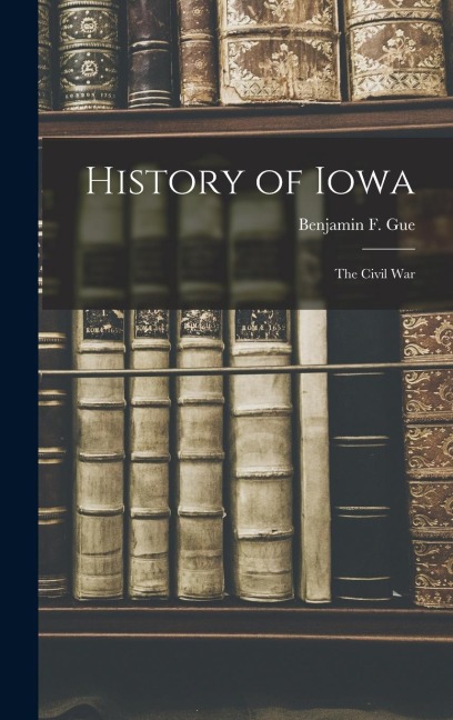 History of Iowa: The Civil War