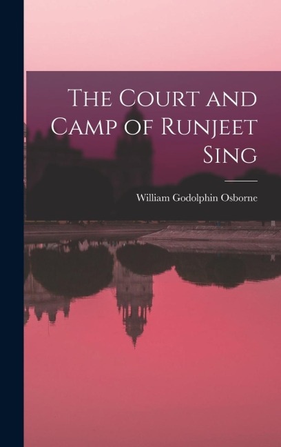 The Court and Camp of Runjeet Sing
