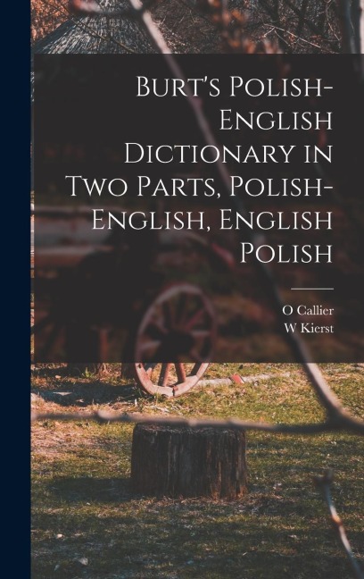 Burts Polish-English Dictionary in two Parts, Polish-English, English Polish
