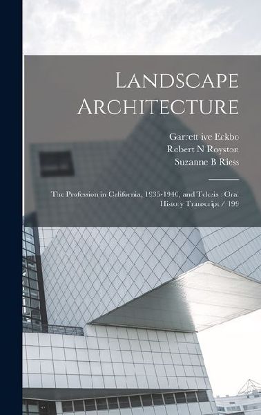 Landscape Architecture: The Profession in California, 1935-1940, and Telesis: Oral History Transcript / 199