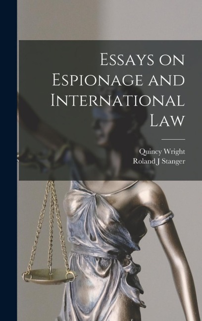 Essays on Espionage and International Law