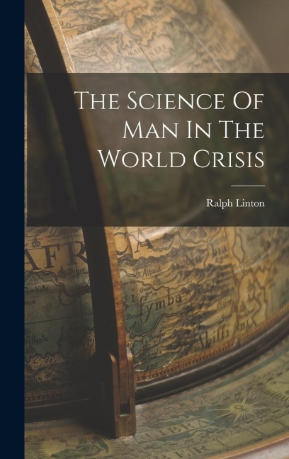The Science Of Man In The World Crisis