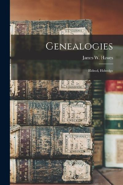Genealogies: Eldred, Eldredge