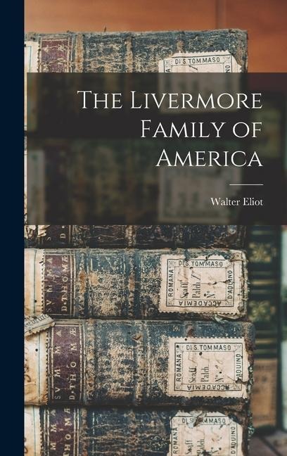 The Livermore Family of America