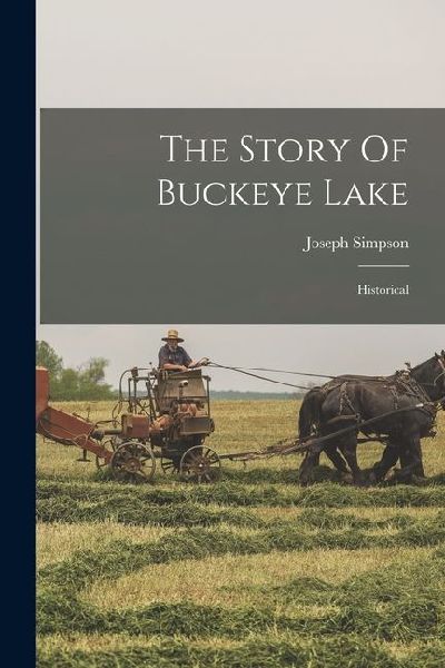 The Story Of Buckeye Lake: Historical