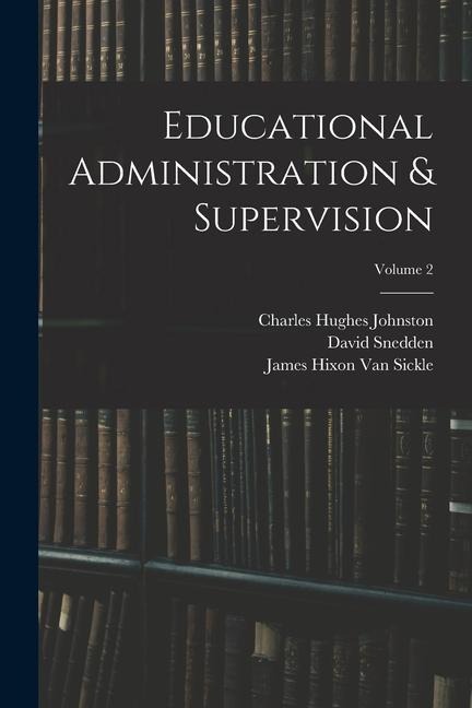 Educational Administration & Supervision; Volume 2