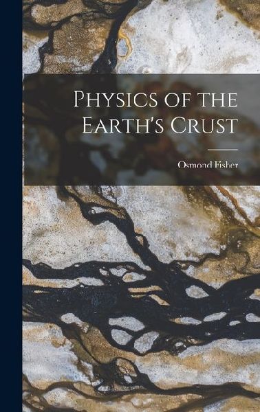 Physics of the Earths Crust