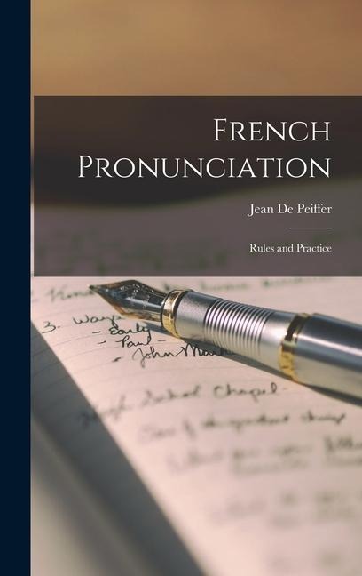French Pronunciation: Rules and Practice