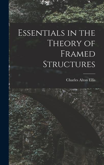 Essentials in the Theory of Framed Structures