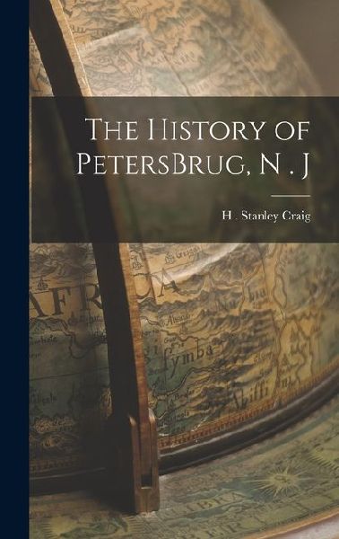 The History of PetersBrug, N . J