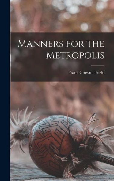 Manners for the Metropolis