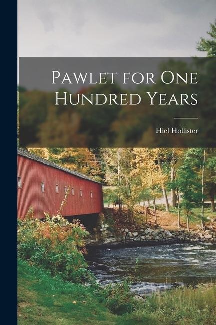 Pawlet for One Hundred Years