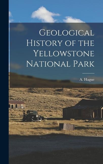 Geological History of the Yellowstone National Park