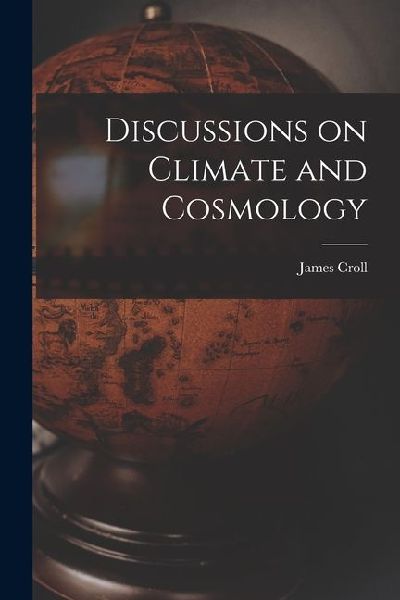Discussions on Climate and Cosmology
