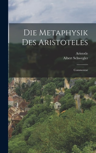 Die Metaphysik Des Aristoteles Commentar