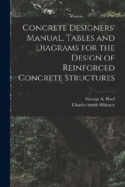 Concrete Designers Manual, Tables and Diagrams for the Design of Reinforced Concrete Structures