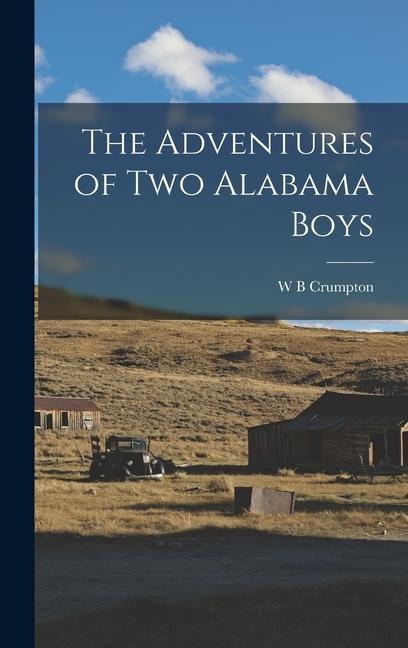 The Adventures of two Alabama Boys