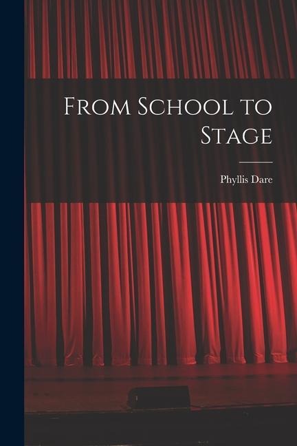 From School to Stage