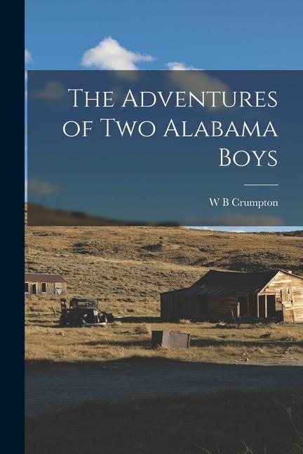 The Adventures of two Alabama Boys