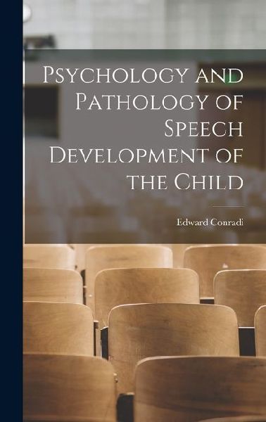Psychology and Pathology of Speech Development of the Child