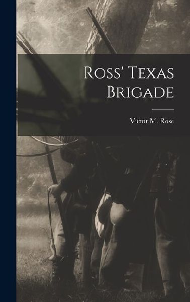Ross' Texas Brigade