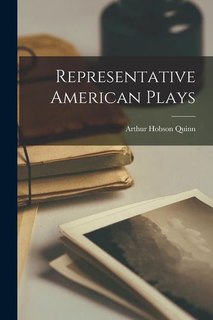 Representative American Plays