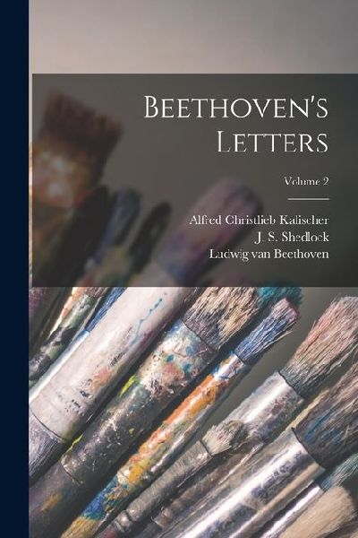 Beethovens Letters; Volume 2
