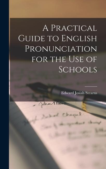 A Practical Guide to English Pronunciation for the Use of Schools