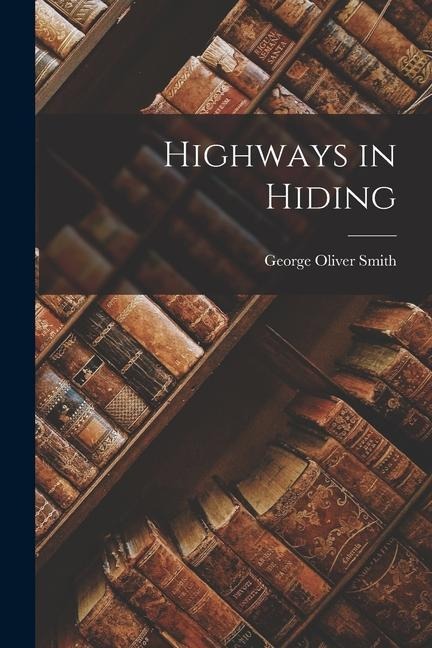 Highways in Hiding
