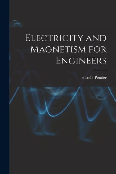 Electricity and Magnetism for Engineers