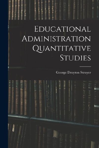 Educational Administration Quantitative Studies
