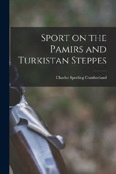 Sport on the Pamirs and Turkistan Steppes