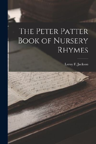 The Peter Patter Book of Nursery Rhymes