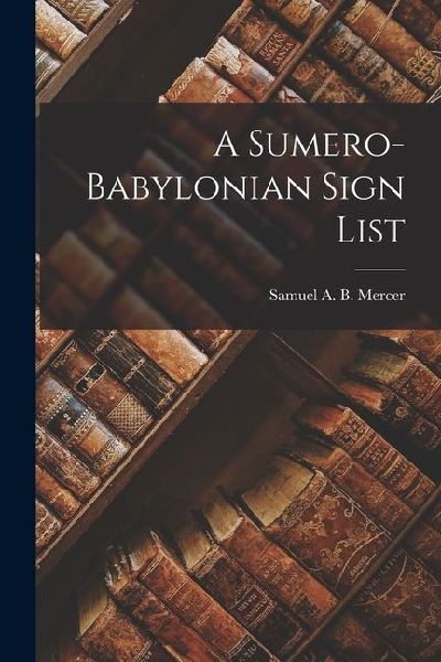 A Sumero-Babylonian Sign List