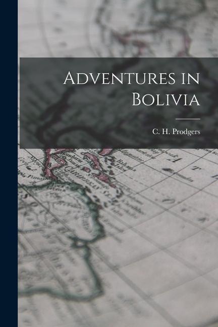 Adventures in Bolivia