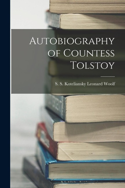 Autobiography of Countess Tolstoy