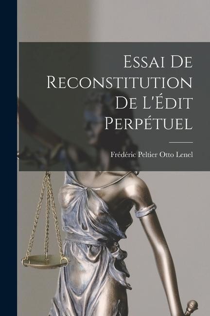 Essai de Reconstitution de LÉdit Perpétuel