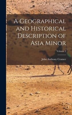A Geographical and Historical Description of Asia Minor; Volume 2