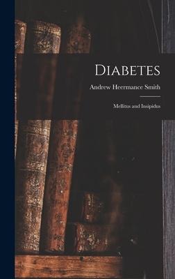 Diabetes: Mellitus and Insipidus