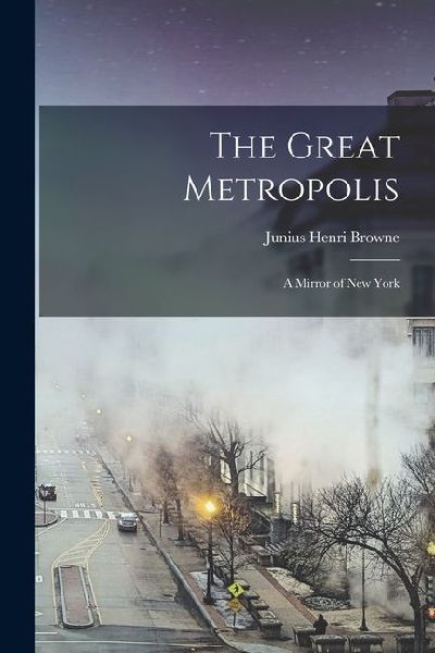 The Great Metropolis: A Mirror of New York