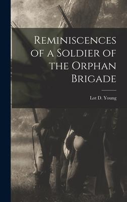 Reminiscences of a Soldier of the Orphan Brigade