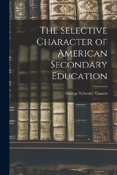 The Selective Character of American Secondary Education